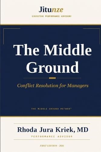The Middle Ground: Conflict Resolution for Managers