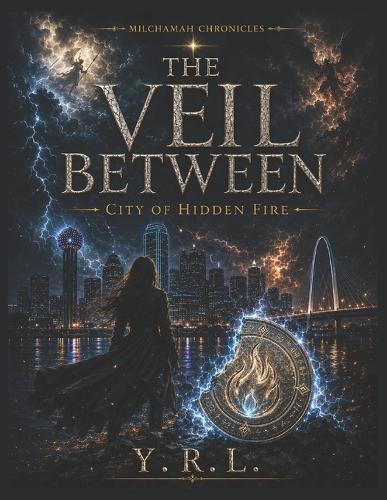 The Veil Between: City of Hidden Fire