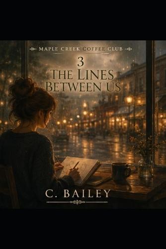 The Lines Between Us: A Maple Creek Coffee Club Series