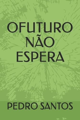 O Futuro Não Espera: O Poder Da Primeira Infância