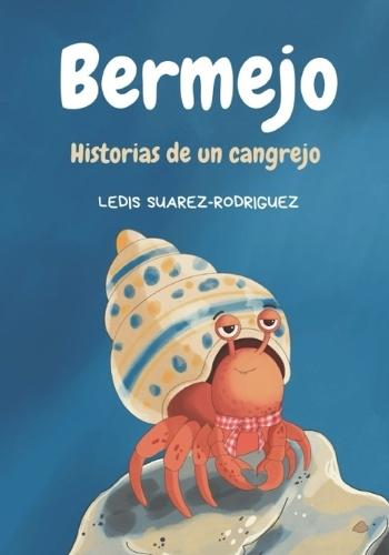 Bermejo: Historias de un cangrejo.