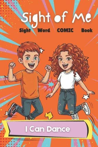 Sight of Me: Sight Word Books: I Can Dance