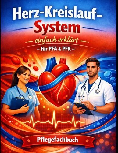 Herz-Kreislauf-System einfach erklärt: für PFA & PFK