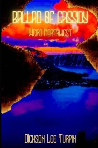 Ballad of Cassidy: Weird Northwest