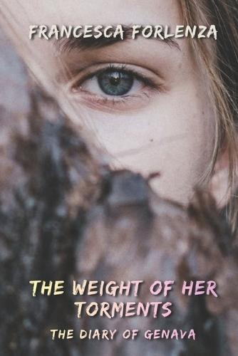 The Weight of Her Torments: The Diary of Genava
