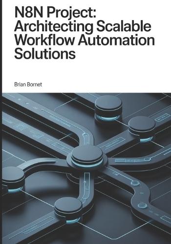 n8n Project: Architecting Scalable Workflow Automation Solutions