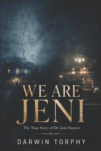 We Are Jeni: The True Story of Dr. Jeni Haynes