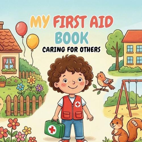 My First Aid Book: Caring for Others