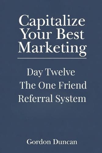 The One Friend Referral System