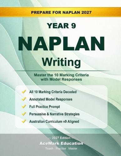 NAPLAN Year 9 Writing: Master the 10 Marking Criteria with Model Responses