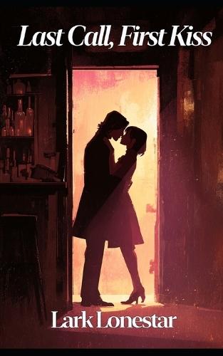 Last Call, First Kiss