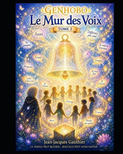 GENHOBO - Tome 3: Le Mur des Voix