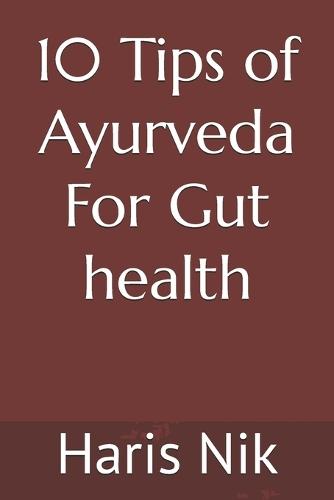 10 Tips of Ayurveda For Gut health