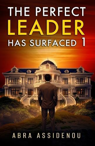 The Perfect Leader Has Surfaced Book 1