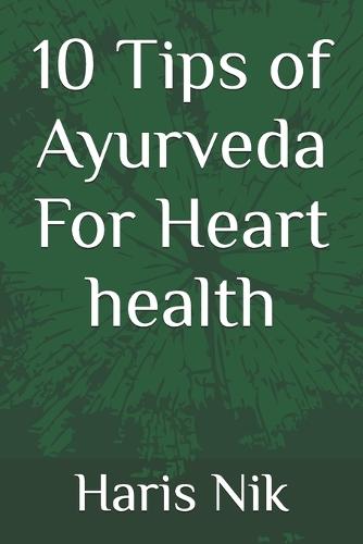 10 Tips of Ayurveda For Heart health