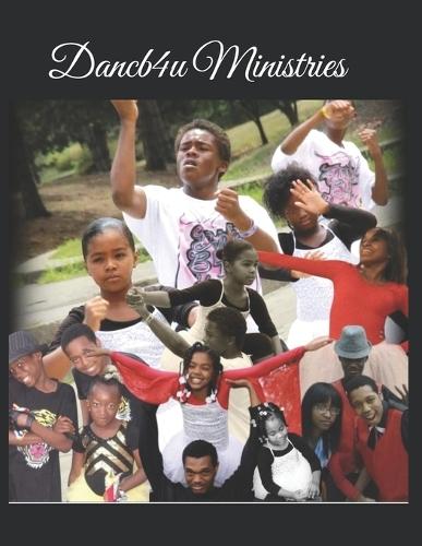 Dancb4u Ministries: A Blueprint for the Future