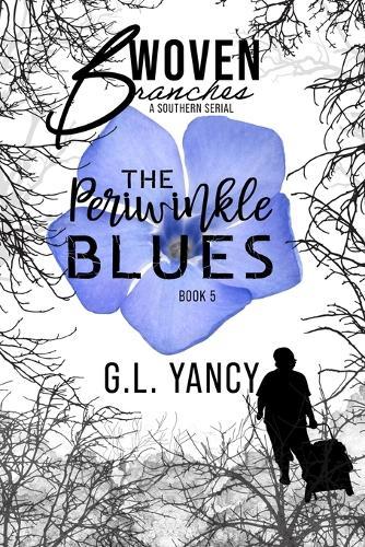 The Periwinkle Blues: Woven Branches, Book 5