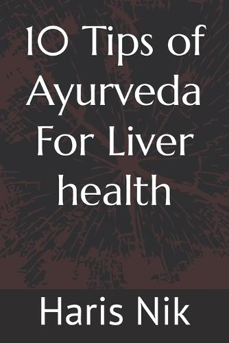 10 Tips of Ayurveda For Liver health