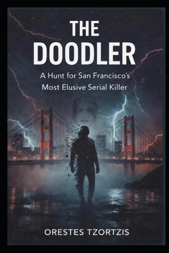 The Doodler: A Hunt for San Francisco's Most Elusive Serial Killer