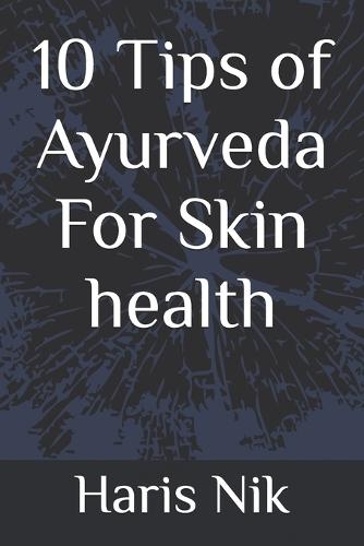 10 Tips of Ayurveda For Skin health
