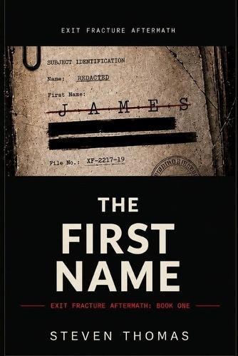 The First Name: Exit Fracture Novel