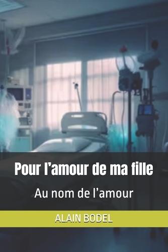 Pour l'amour de ma fille: Au nom de l'amour