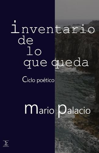 Inventario de lo que queda: Ciclo poético