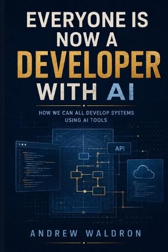 Everyone Is Now a Developer with AI: How we can all develop systems using AI tools