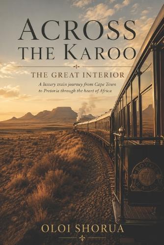 Across the Karoo: The Great Interior