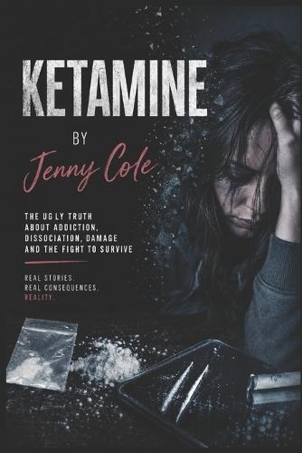 The Ugly Truth About Ketamine