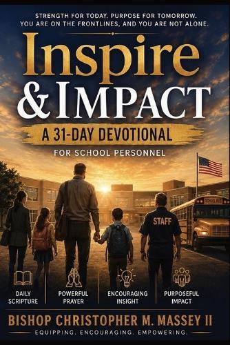 Inspire & Impact: 31-Day Devotional for School Personnel