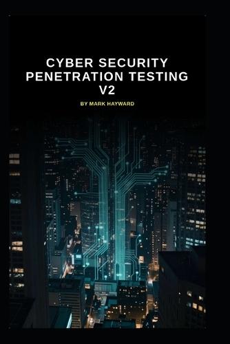 Cyber Security Penetration Testing v2: Updated information from v1