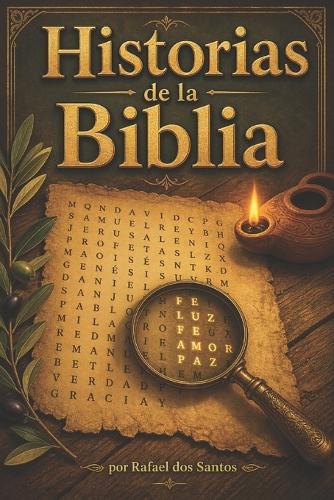 Historias de la Biblia: 25 sopas de letras ilustradas con sus soluciones
