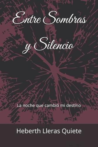 Entre Sombras y Silencio: La noche que cambió mi destino