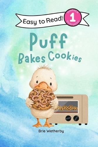 Puff Bakes Cookies: Preschool and Kindergartener Level One Easy Reader
