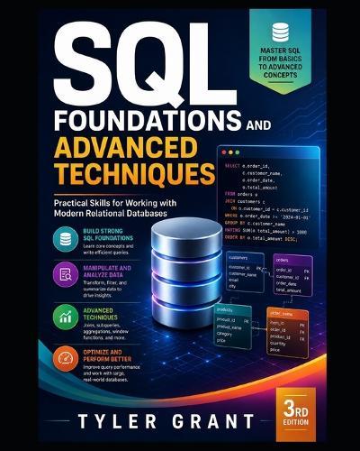 SQL Foundations and Advanced Techniques: Practical Skills for Working with Modern Relational Databases