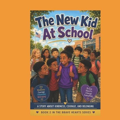 The Brave Heart Series: The New Kid At School
