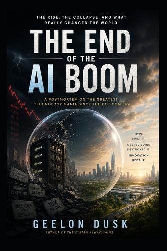 The End of the AI Boom: The Bubble That Thought