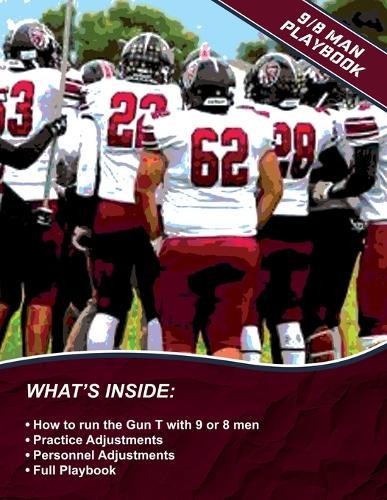 Gun T RPO: 9/8 Man Football: Wing-T Shotgun, RPO, and Power-Spread Concepts Adapted for 9/8 Man Football