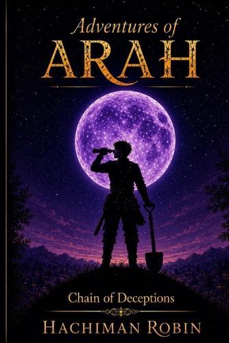 Adventures of Arah: Chain of Deceptions