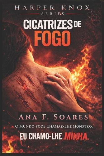 #4 - Cicatrizes de Fogo: Slow-burn Dark Romance