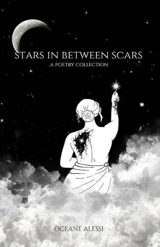 Stars in Between Scars: A Poetry Collection