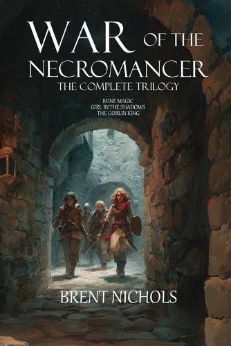 War of the Necromancer: The Complete Trilogy