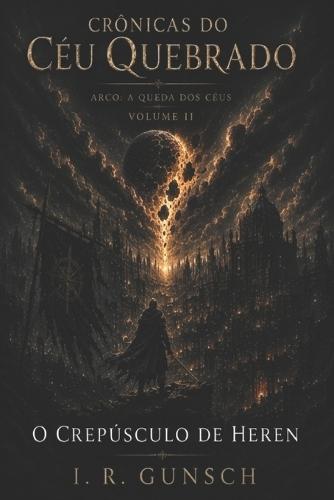 Crônicas do Céu Quebrado: O Crepúsculo de Heren