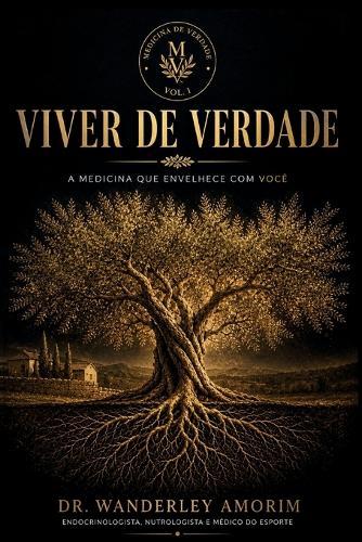 Viver de Verdade: A medicina que envelhece com você