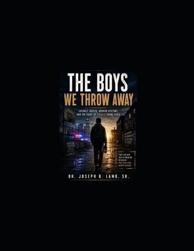 Youth, Justice, and the Fight to Rebuild Broken Futures: Why Communities Must Heal, Mentor, and Restore Vulnerable Youth Before the Streets Do