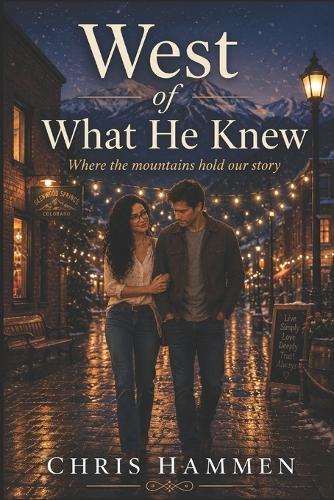West of What He Knew: Where the Mountains Hold Our Stories