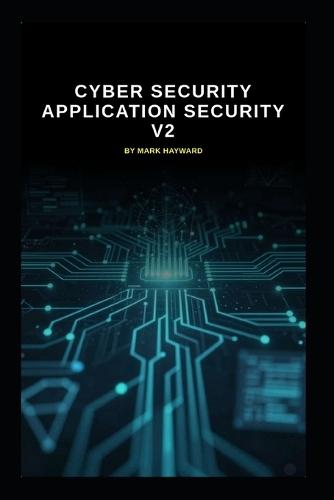 Cyber Security Application Security v2: An uplift from v1