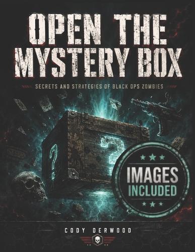 Open the Mystery Box: Secrets & Strategies of Black Ops Zombies
