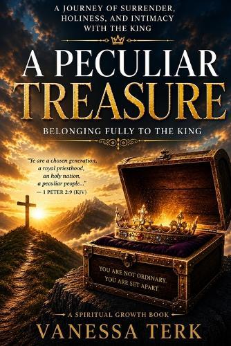 A Peculiar Treasure: Set Apart for the King